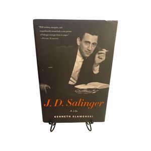 J.D. Salinger: A Life by Kenneth Slawenski Hardcover 1st Edition 2010 Biography
